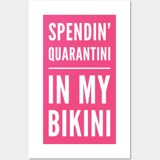 Spendin' Quarantini in my Bikini Posters and Art